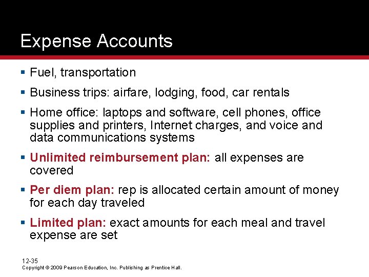 Expense Accounts § Fuel, transportation § Business trips: airfare, lodging, food, car rentals §