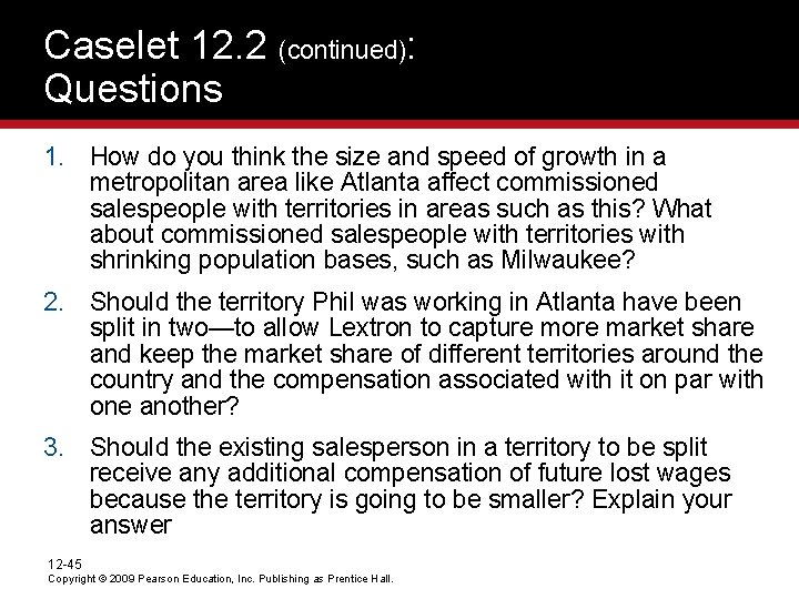 Caselet 12. 2 (continued): Questions 1. How do you think the size and speed