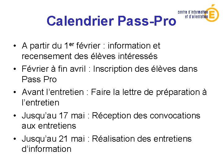 Calendrier Pass-Pro • A partir du 1 er février : information et recensement des
