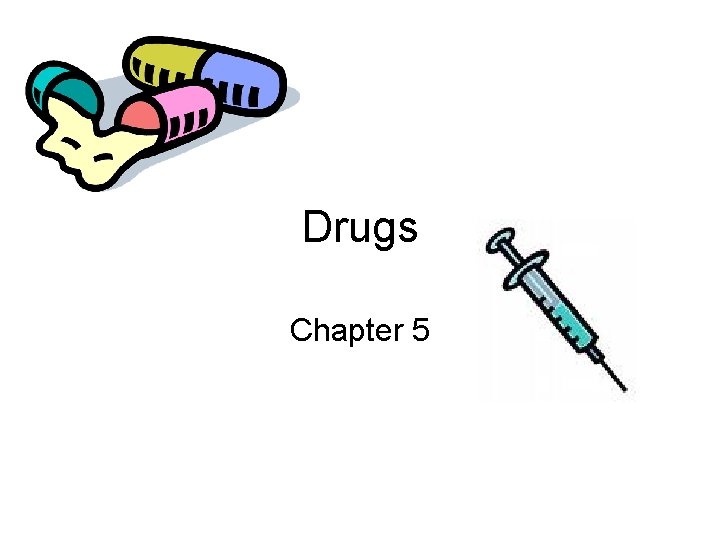 Drugs Chapter 5 