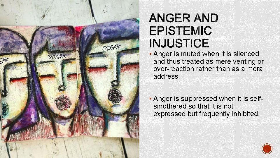 § Anger is muted when it is silenced and thus treated as mere venting