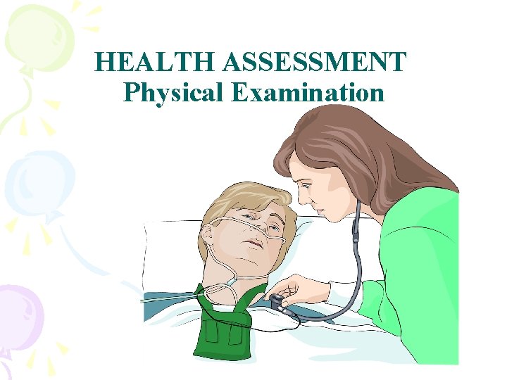 HEALTH ASSESSMENT Physical Examination 2 HEALTH ASSESSMENT Physical Examination 2