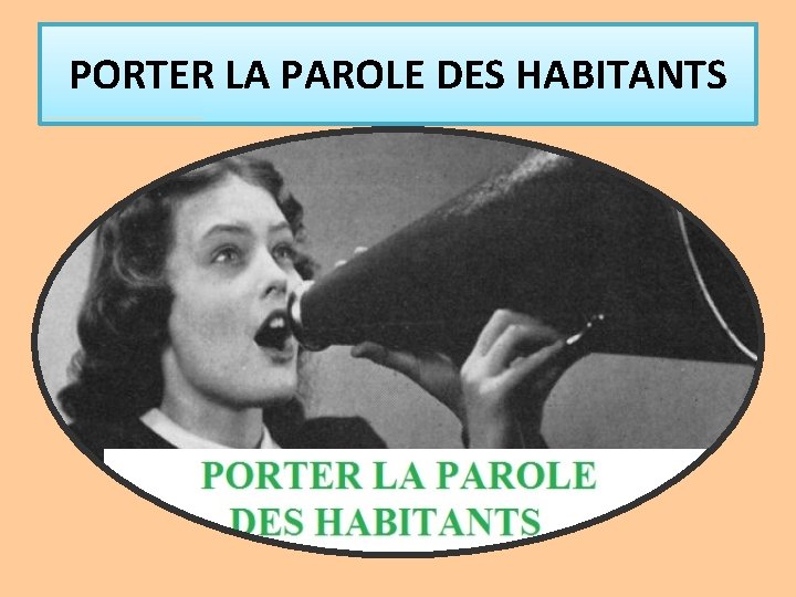 PORTER LA PAROLE DES HABITANTS 