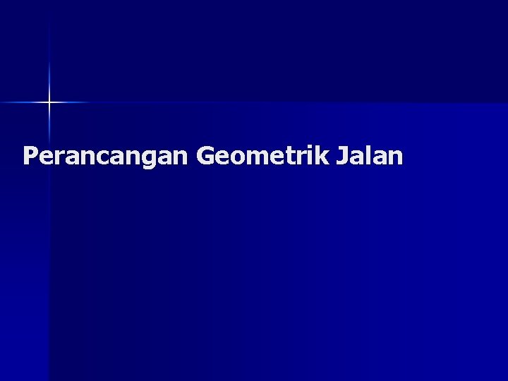 Perancangan Geometrik Jalan 