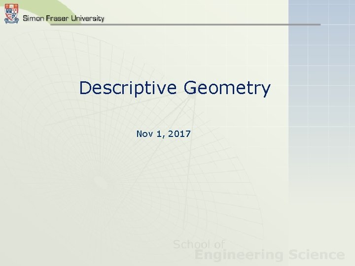 Descriptive Geometry Nov 1, 2017 