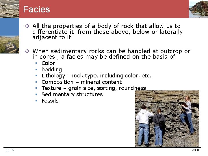 Facies v All the properties of a body of rock that allow us to