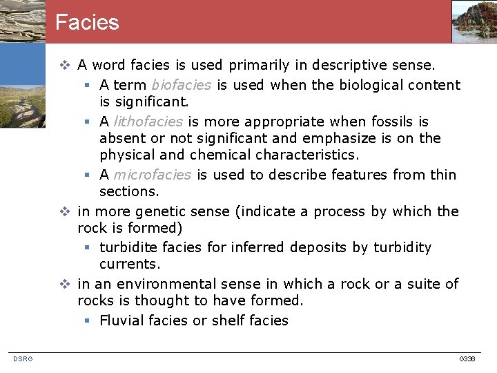 Facies v A word facies is used primarily in descriptive sense. § A term
