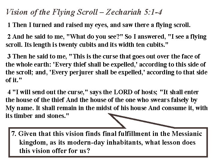 Vision of the Flying Scroll – Zechariah 5: 1 -4 1 Then I turned