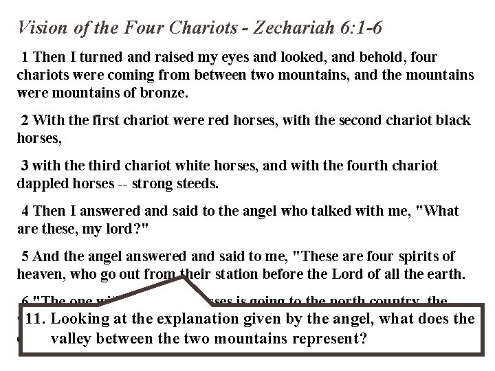 Vision of the Four Chariots - Zechariah 6: 1 -6 1 Then I turned