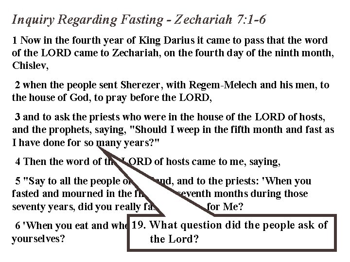 Inquiry Regarding Fasting - Zechariah 7: 1 -6 1 Now in the fourth year