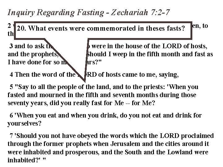 Inquiry Regarding Fasting - Zechariah 7: 2 -7 2 when the people sent Sherezer,