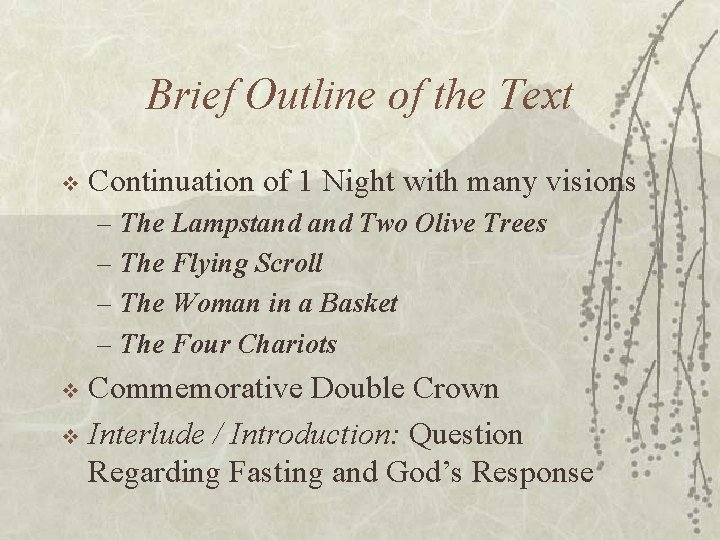 Brief Outline of the Text v Continuation of 1 Night with many visions –