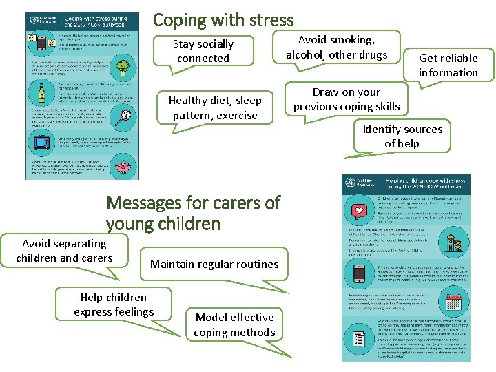 Coping with stress Stay socially connected Healthy diet, sleep pattern, exercise Messages for carers