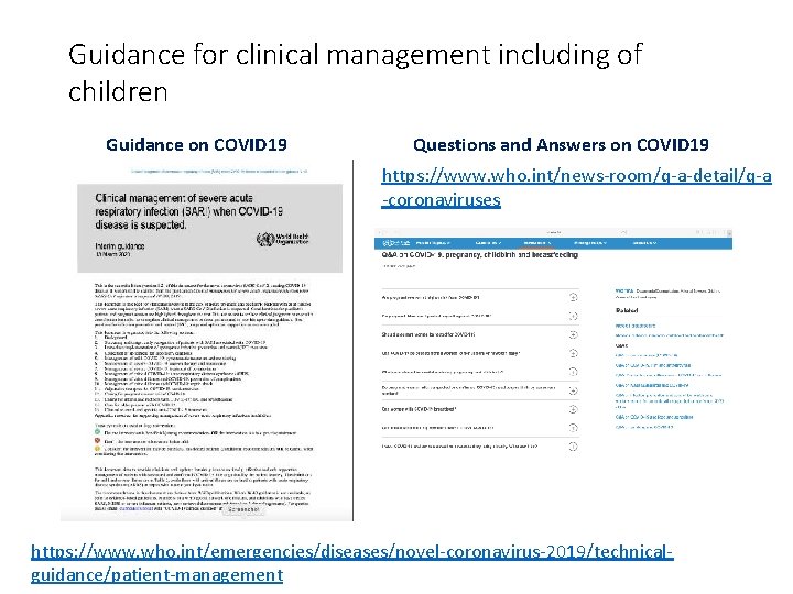 Guidance for clinical management including of children Guidance on COVID 19 Questions and Answers