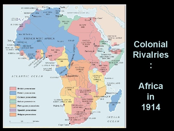 Colonial Rivalries : Africa in 1914 