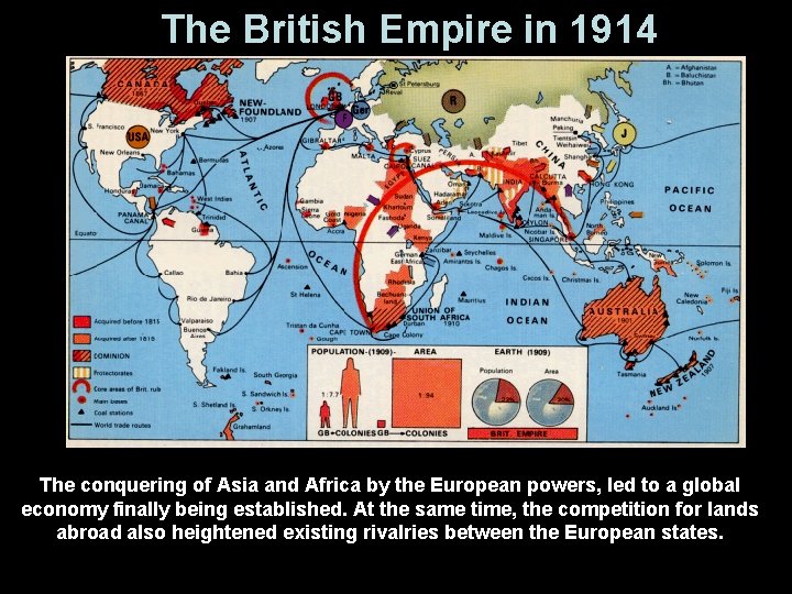 The British Empire in 1914 The conquering of Asia and Africa by the European