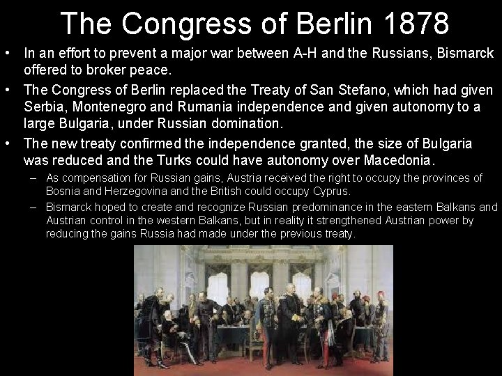 The Congress of Berlin 1878 • In an effort to prevent a major war