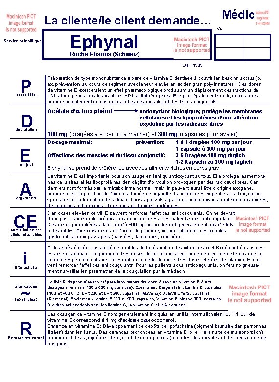 La cliente/le client demande… Médic Vu Service scientifique Ephynal Roche Pharma (Schweiz) Juin 1999