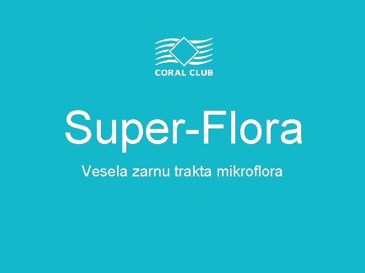 Super-Flora Vesela zarnu trakta mikroflora 