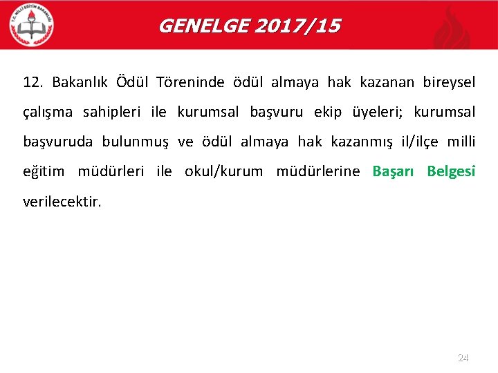 GENELGE 2017/15 12. Bakanlık Ödül Töreninde ödül almaya hak kazanan bireysel çalışma sahipleri ile