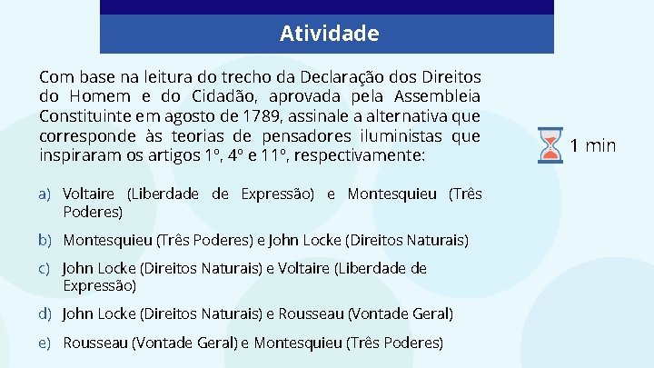 Atividade Com base na leitura do trecho da Declaração dos Direitos do Homem e