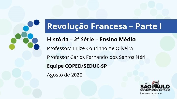 Revolução Francesa – Parte I História – 2ª Série – Ensino Médio Professora Luize