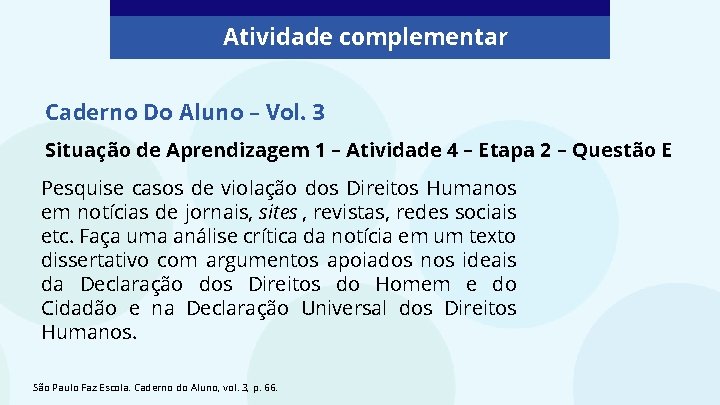 Atividade complementar Caderno Do Aluno – Vol. 3 Situação de Aprendizagem 1 – Atividade