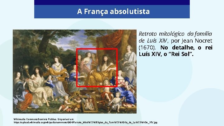 A França absolutista Retrato mitológico da família de Luís XIV , por Jean Nocret