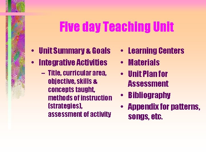 Example Teaching Unit Integrating the Curriculum Theme Teaching Play Authentic Assessments
