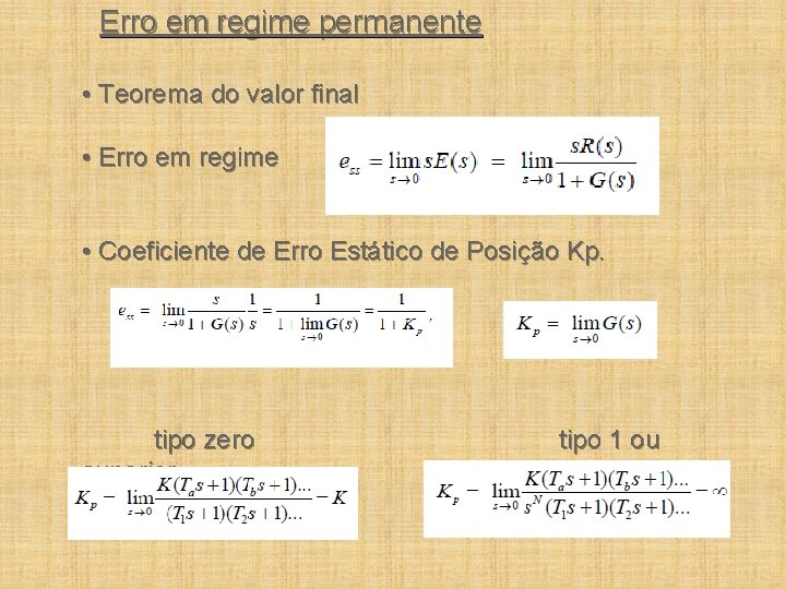 Erro em regime permanente • Teorema do valor final • Erro em regime •