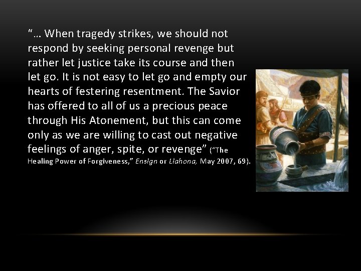 “… When tragedy strikes, we should not respond by seeking personal revenge but rather