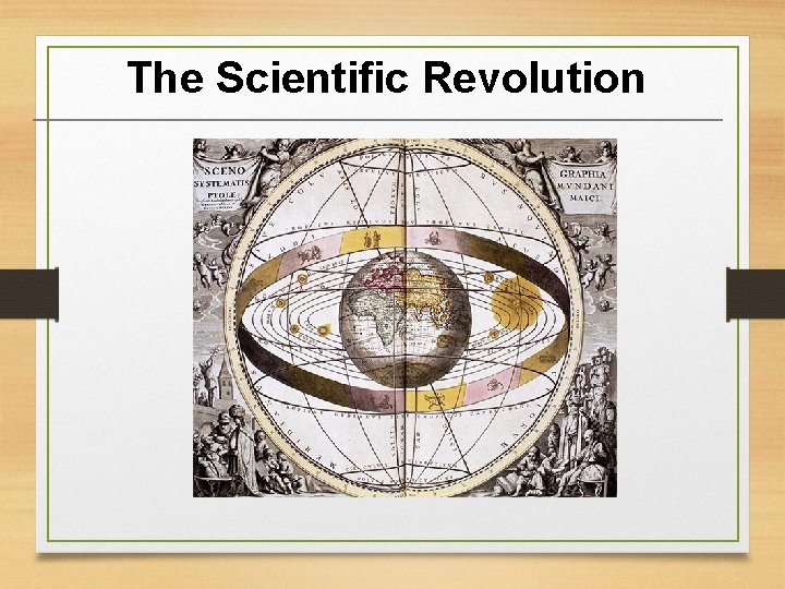 The Scientific Revolution 