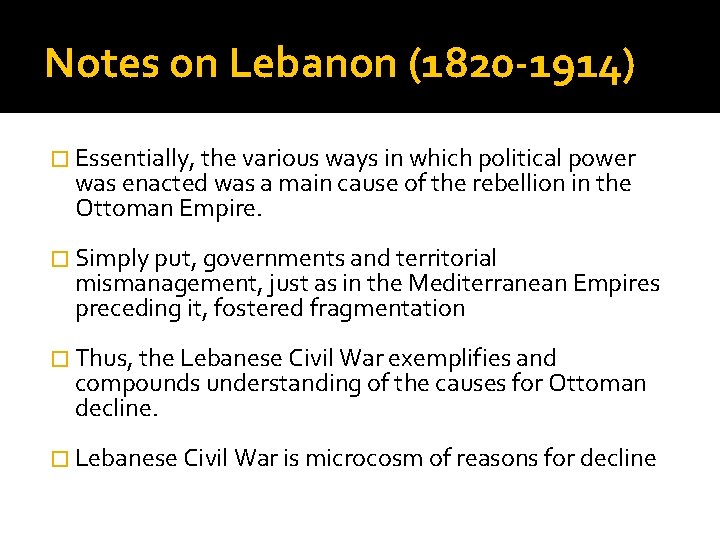 Notes on Lebanon (1820 -1914) � Essentially, the various ways in which political power