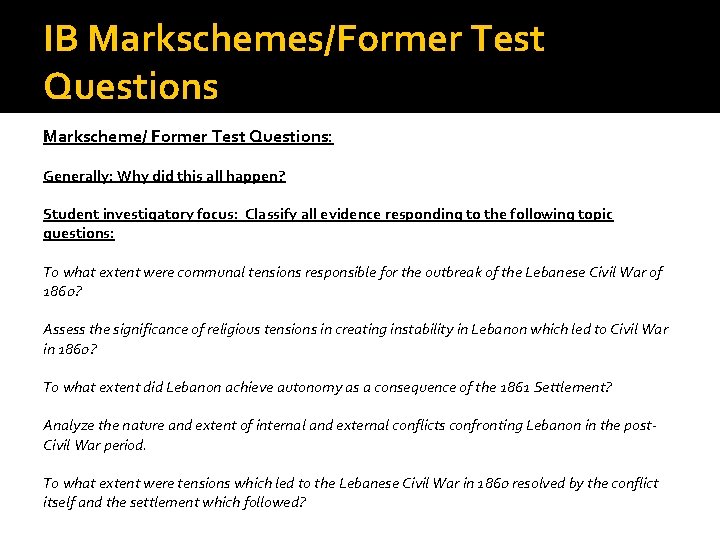 IB Markschemes/Former Test Questions Markscheme/ Former Test Questions: Generally: Why did this all happen?