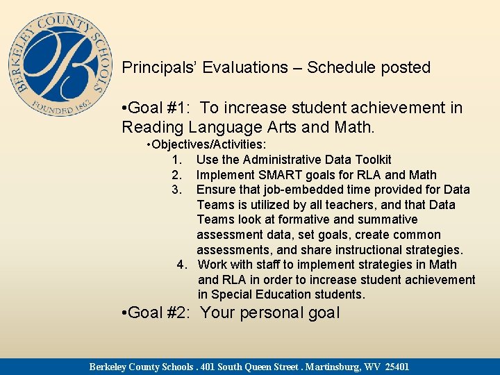 Principals’ Evaluations – Schedule posted • Goal #1: To increase student achievement in Reading