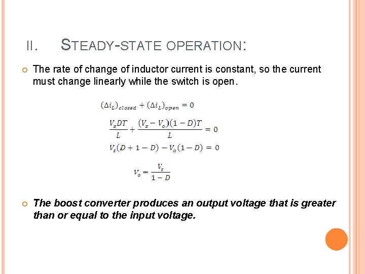 II. STEADY STATE OPERATION: The rate of change of inductor current is constant, so