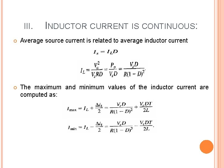 III. INDUCTOR CURRENT IS CONTINUOUS: Average source current is related to average inductor current