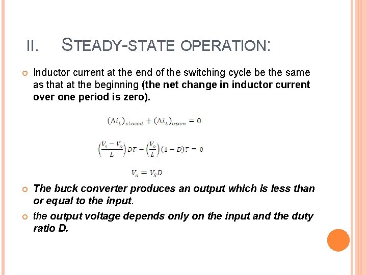 II. STEADY STATE OPERATION: Inductor current at the end of the switching cycle be