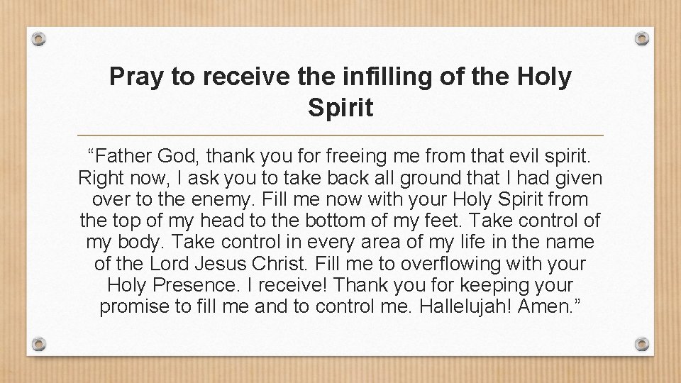 Pray to receive the infilling of the Holy Spirit “Father God, thank you for