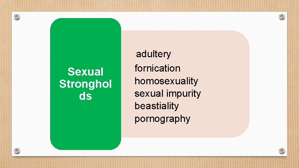 Sexual Stronghol ds adultery fornication homosexuality sexual impurity beastiality pornography 