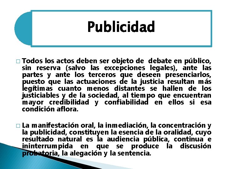 Publicidad � Todos los actos deben ser objeto de debate en público, sin reserva