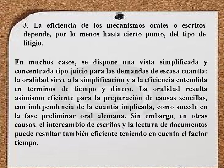 3. La eficiencia de los mecanismos orales o escritos depende, por lo menos hasta