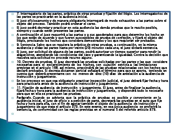 � � � 7. Interrogatorio de las partes, práctica de otras pruebas y fijación