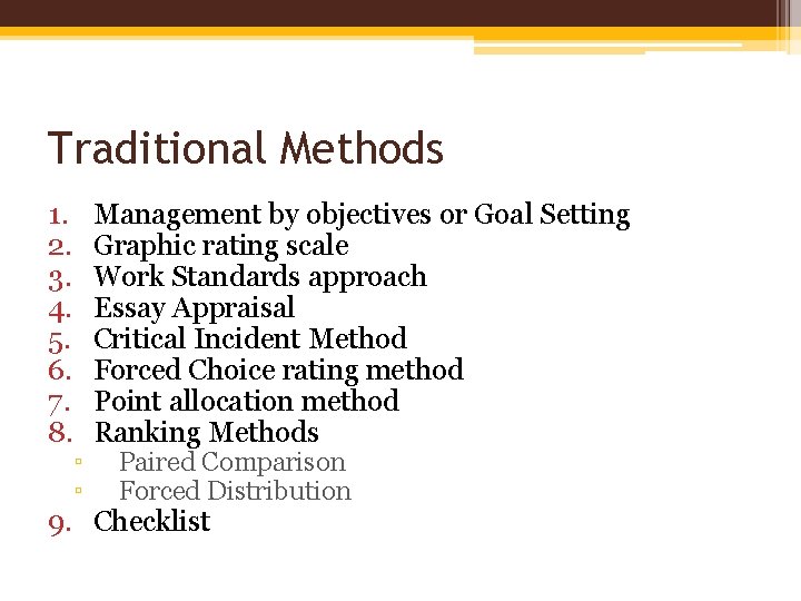 Traditional Methods 1. 2. 3. 4. 5. 6. 7. 8. ▫ ▫ Management by