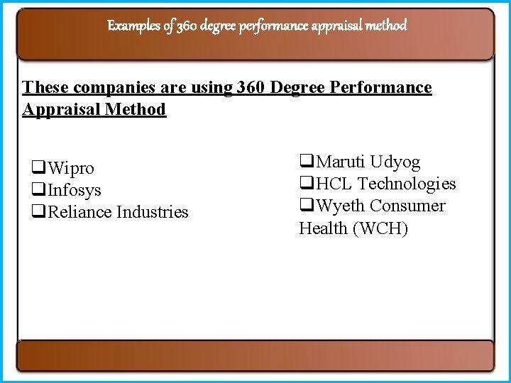 Examples of 360 degree performance appraisal method These companies are using 360 Degree Performance