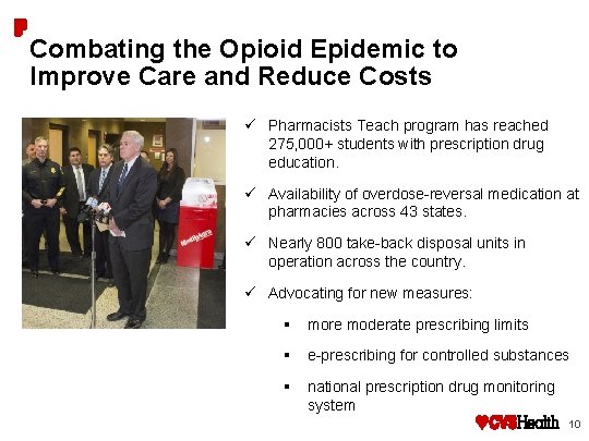 Combating the Opioid Epidemic to Improve Care and Reduce Costs ü Pharmacists Teach program