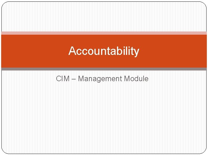 Accountability CIM – Management Module 