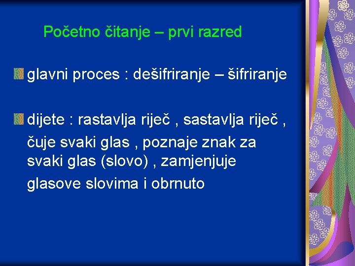 Početno čitanje – prvi razred glavni proces : dešifriranje – šifriranje dijete : rastavlja