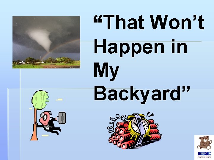 “That Won’t Happen in My Backyard” 