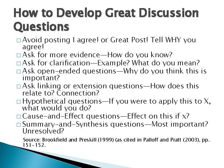 How to Develop Great Discussion Questions � Avoid posting I agree! or Great Post!